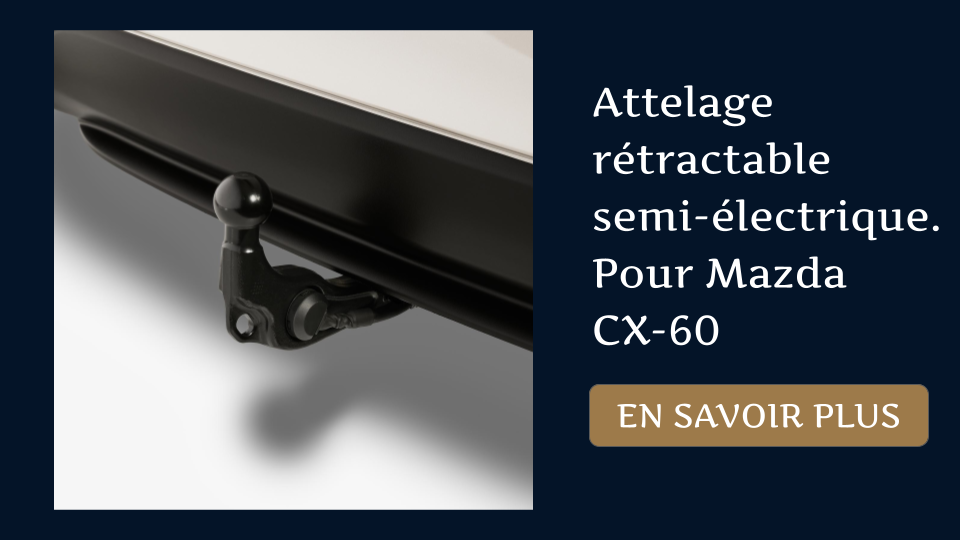 Attelage rétractable semi-électrique. Pour Mazda CX-60